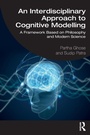 Cover: An Interdisciplinary Approach to Cognitive Modelling - Routledge