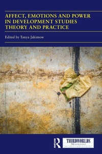 Enlarge image Cover: Affect, Emotions and Power in Development Studies Theory and Practice - Routledge