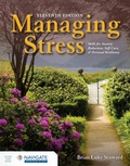Cover: Managing Stress: Skills for Anxiety Reduction, Self-Care, and Personal Resiliency with Navigate Advantage Access - Jones and Bartlett Publishers, Inc
