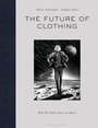 Cover: The Future of Clothing - Bloomsbury Visual Arts