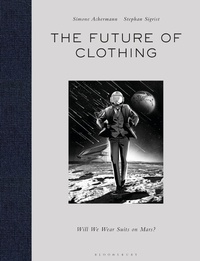 Abbildung von: The Future of Clothing - Bloomsbury Visual Arts