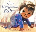 Cover: Our Gorgeous Baby - Walker Books Ltd