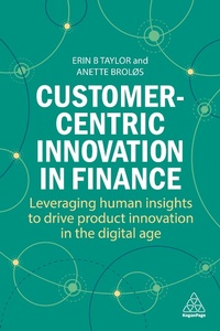 Abbildung von: Customer-Centric Innovation in Finance - Kogan Page Ltd
