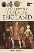Cover: How to Survive in Tudor England - Pen & Sword History