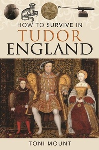Enlarge image Cover: How to Survive in Tudor England - Pen & Sword History