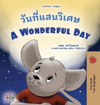 Abbildung von: A Wonderful Day (Thai English Bilingual Book for Kids) - KidKiddos Books Ltd.