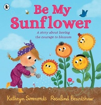 Enlarge image Cover: Be My Sunflower - Walker Books Ltd
