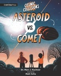 Cover: Cosmic Collisions: Asteroid vs. Comet - MIT Kids Press