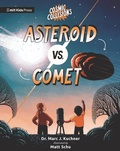 Cover: Cosmic Collisions: Asteroid vs. Comet - MIT Kids Press