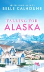 Cover: Falling for Alaska - Grand Central Publishing