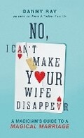 Cover: No, I Can't Make Your Wife Disappear - Iron Stream