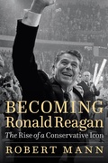 Cover: Becoming Ronald Reagan - Potomac Books Inc