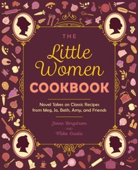 Abbildung von: The Little Women Cookbook - Ulysses Press