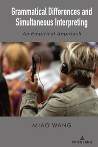 Enlarge image Cover: Grammatical Differences and Simultaneous Interpreting - Peter Lang Verlag