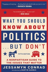 Abbildung von: What You Should Know about Politics . . . But Don't, Fifth Edition - Arcade Publishing