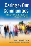 Cover: Caring for Our Communities - Health Administration Press