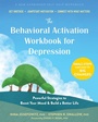 Cover: The Behavioral Activation Workbook for Depression - New Harbinger Publications