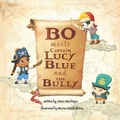 Cover: Bo Meets Captain Lucy Blue and the Bully - Mouse Gate