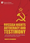 Cover: Russian Nights Autocracy and Testimony: Life in Russia during the Soviet Period as Told by Those Who Lived it - Vernon Press