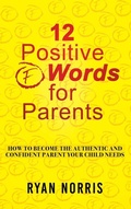 Cover: 12 Positive "F" Words for Parents - Xulon Press