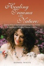 Cover: Healing Trauma with Nature - iUniverse