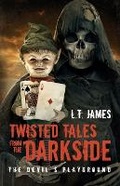 Cover: Twisted Tales from the Darkside - The Devil's Playground - Tara Lynn James