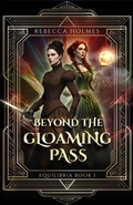 Cover: Beyond the Gloaming Pass - Rebecca Holmes