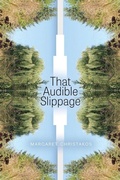 Cover: That Audible Slippage - University of Alberta Press