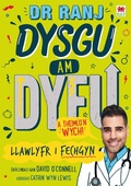 Cover: Dr Ranj: Dysgu am Dyfu a Theimlo'n Wych - Llawlyfr i Fechgyn - Rily Publications Ltd