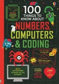 Abbildung von: 100 Things to Know About Numbers, Computers & Coding - Usborne Publishing Ltd