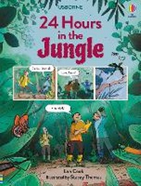 Enlarge image Cover: 24 Hours in the Jungle - Usborne Publishing Ltd