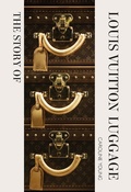 Cover: The Story of Louis Vuitton Luggage - Oh Editions