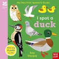 Cover: National Trust: My Very First Spotter's Guide: I Spot a Duck - Nosy Crow Ltd