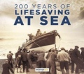 Cover: 200 Years of Lifesaving at Sea - The History Press Ltd