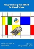 Cover: Programming the ESP32 in MicroPython - I/O Press