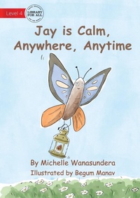 Enlarge image Cover: Jay is Calm, Anywhere, Anytime - Library for All