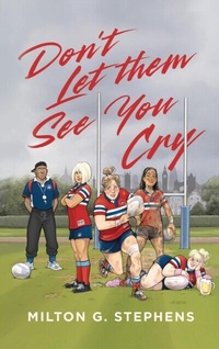 Abbildung von: Don't Let Them See You Cry - Maple Publishers