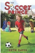 Cover: The Soccer Prince - Hilltop30 Publishers, LLC