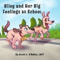 Cover: Riley and Her Big Feelings at School - Richter Publishing LLC