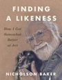 Cover: Finding a Likeness - The Penguin Press