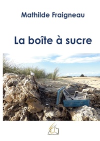 Abbildung von: La boite à sucre - Editions Plume Libre