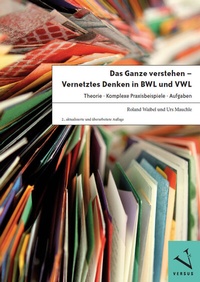 Abbildung von: Das Ganze verstehen - Vernetztes Denken in BWL und VWL - Versus