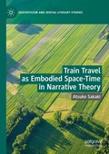 Cover: Train Travel as Embodied Space-Time in Narrative Theory - Palgrave Macmillan