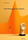 Cover: Vom Phonograph zum Stream - tredition