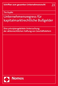 Abbildung von: Unternehmensregress für kapitalmarktrechtliche Bußgelder - Nomos