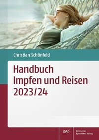 Abbildung von: Handbuch Impfen und Reisen 2023/24 - Deutscher Apotheker Verlag