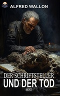Cover: Der Schriftsteller und der Tod - Blitz Verlag