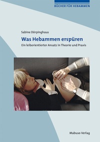 Abbildung von: Was Hebammen erspüren - Mabuse