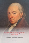 Cover: Gotthelf Wilhelm Christoph Starke (1762-1830) - Wehrhahn Verlag