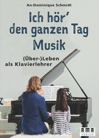 Abbildung von: Ich hör' den ganzen Tag Musik - AMA Verlag